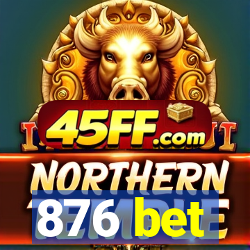 876 bet